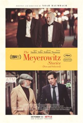 The Meyerowitz Stories (New and Selected) - un viaggio tra familiari disfunzionali e il genio incompreso di un padre artista!