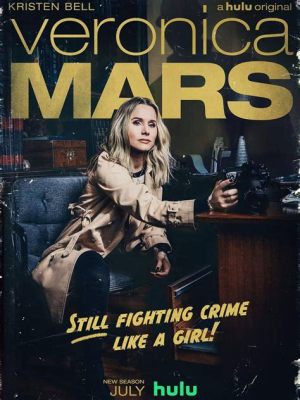  Veronica Mars: Un'Indagine tra L'Amore Adolescente e I Segreti di un Piccolo Borgo!